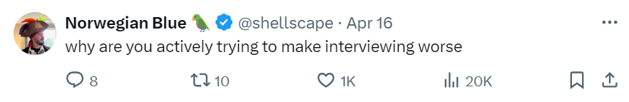 “Why are you actively trying to make interviewing worse?”&nbsp;